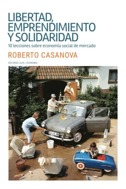 Roberto Casanova - Libertad, emprendimiento y solidaridad, E-bok. Tillgänglighet: Lägg i varukorg