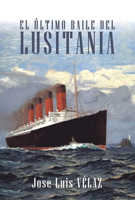 Jose Luis Velaz - El último baile del Lusitania, E-bok. Tillgänglighet: Lägg i varukorg