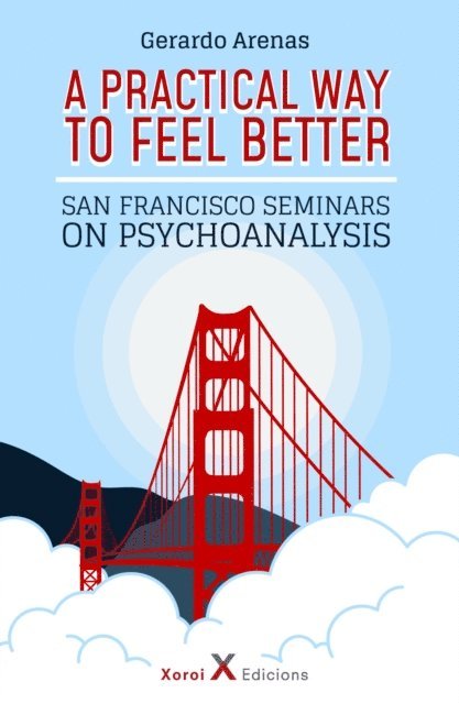 Gerardo Arenas - Practical Way to Feel Better, E-bok