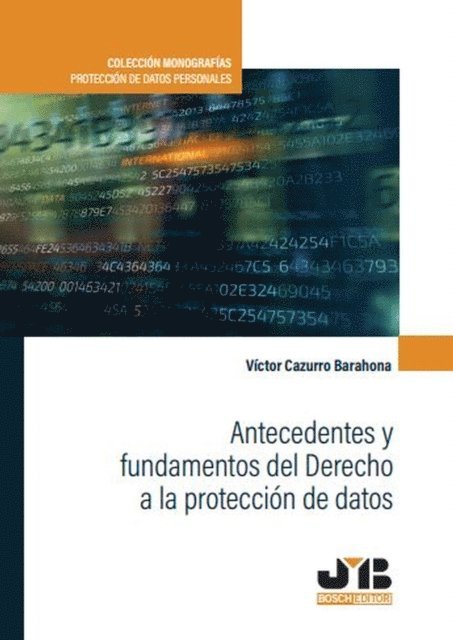 Victor Cazurro Barahona - Antecedentes y fundamentos del derecho a la protección de datos, E-bok