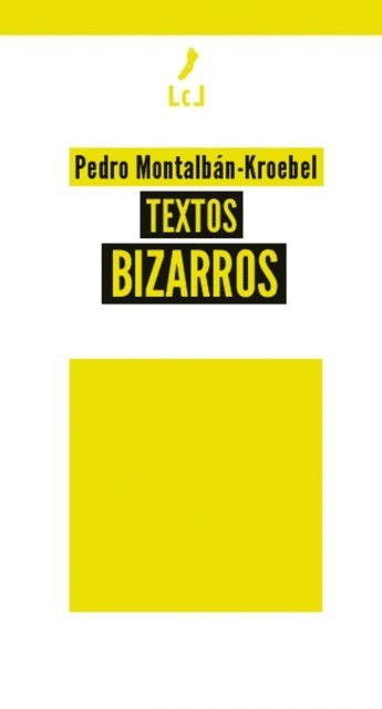 Pedro Montalban-Kroebel - Textos bizarros, E-bok