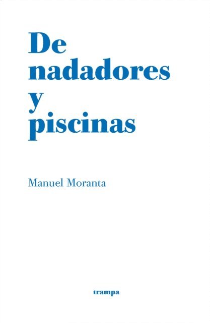 Manuel Moranta - De nadadores y piscinas, E-bok