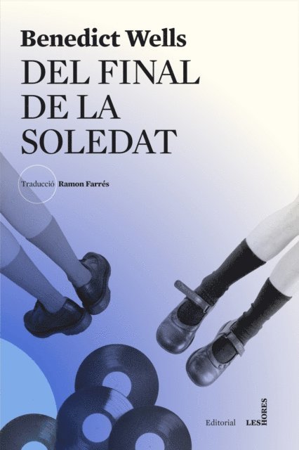 Benedict Wells - Del final de la soledat, E-bok