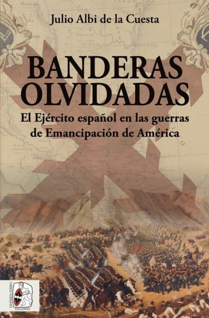 Julio Albi de la Cuesta - Banderas olvidadas, E-bok