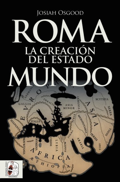 Josiah Osgood - Roma. La creación del Estado Mundo, E-bok
