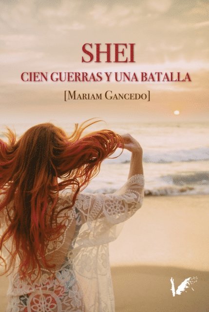 Mariam Gancedo, Isabel Montes - Shei. Cien guerras y una batalla, E-bok