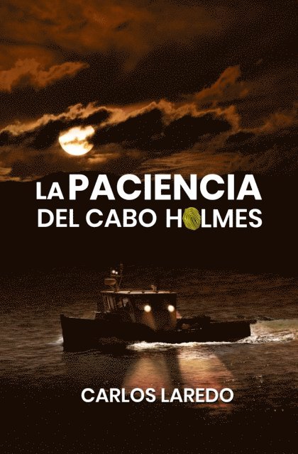 Carlos Laredo - La paciencia del cabo Holmes, E-bok