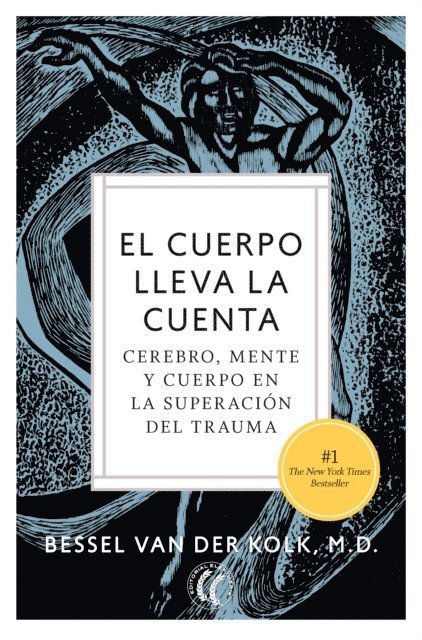 Bessel van der Kolk - El cuerpo lleva la cuenta, E-bok