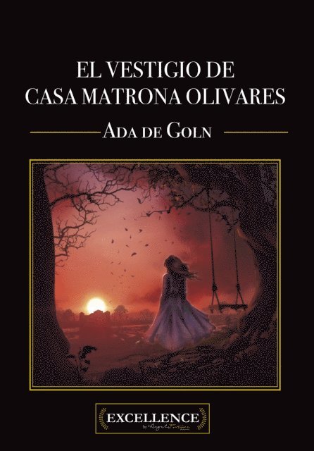 Ada De Goln, Isabel Montes - El vestigio de casa matrona Olivares, E-bok