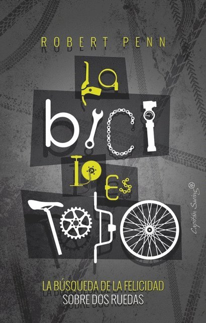 Robert Penn - La bici lo es todo, E-bok