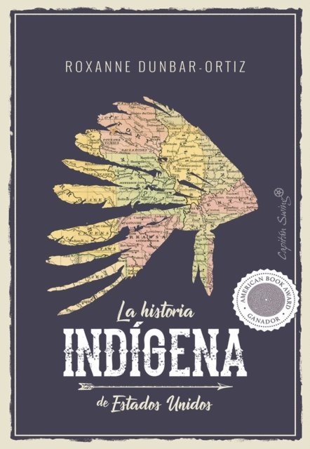 Roxanne Dunbar-Ortiz - La historia indígena de Estados Unidos, E-bok