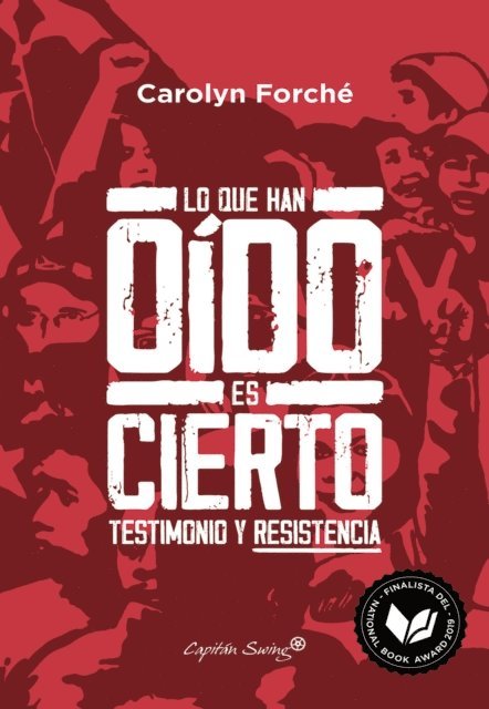 Carolyn Forche - Lo que han oído es cierto, E-bok