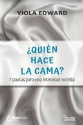 �Qui�n hace la cama?: 7 pautas para una intimidad nutrida