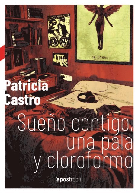 Patricia Castro - Sueño contigo, una pala y cloroformo, E-bok