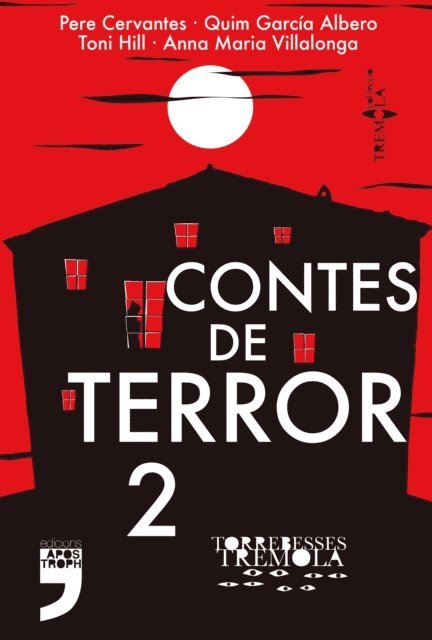 Anna Maria Villalonga, Toni Hill, Quim Garcia Albero, Pere Cervantes - Contes de terror 2, E-bok