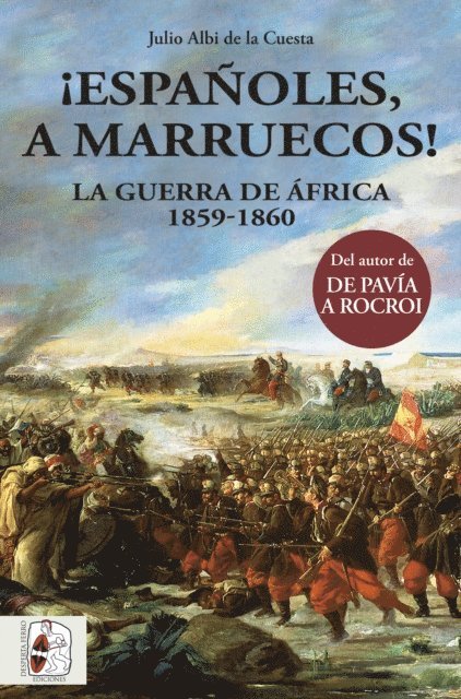 Julio Albi de la Cuesta - ¡Españoles, a Marruecos!, E-bok