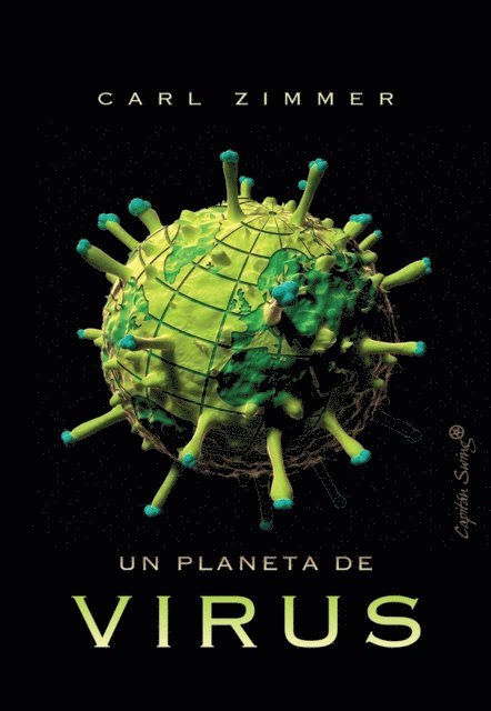 Antonio Lozano, Carl Zimmer - Un planeta de virus, E-bok