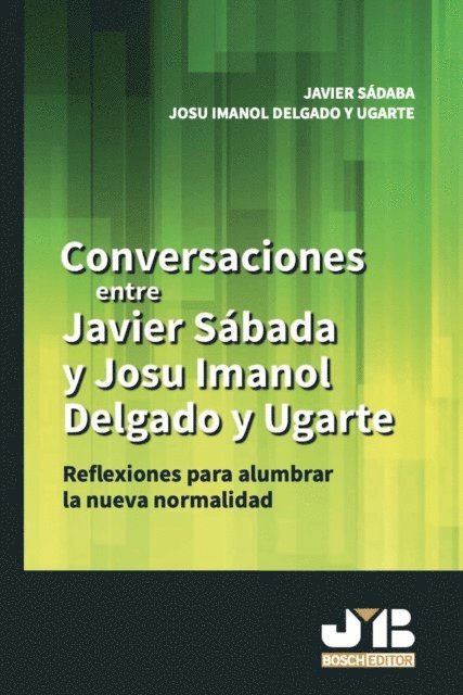 Javier Sadaba, Josu Imanol Delgado y Ugarte - Conversaciones entre Javier Sádaba y Josu Imanol Delgado y Ugarte, E-bok