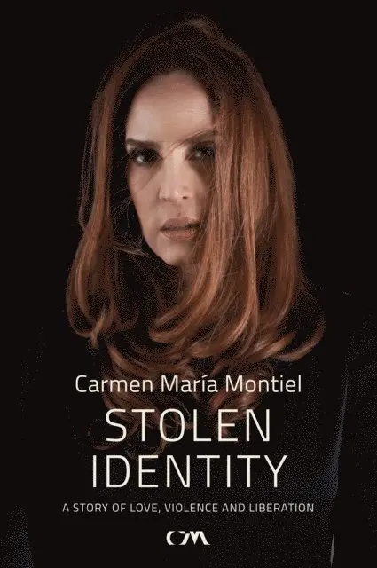 Carmen Maria Montiel - Stolen Identity, E-bok. Tillgänglighet: Lägg i varukorg
