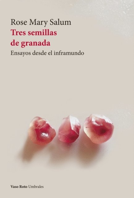 Rose Mary Salum - Tres semillas de granada, E-bok