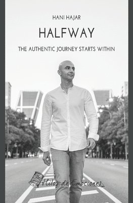 Hani Hajar - Halfway: The authentic journey starts within, Häftad