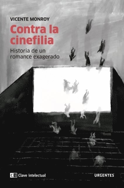 Vicente Monroy - Contra la cinefilia, E-bok. Tillgänglighet: Lägg i varukorg