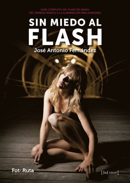 Jose Antonio Fernandez - Sin miedo al flash, E-bok