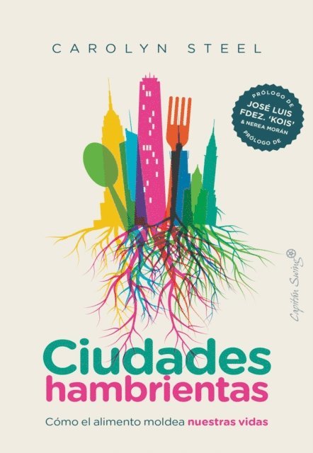 Carolyn Steel - Ciudades hambrientas, E-bok
