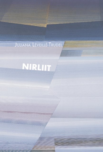 Juliana Leveille-Trudel - Nirliit, E-bok
