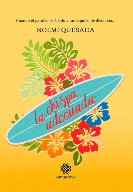 Noemi Quesada - La chispa adecuada, E-bok