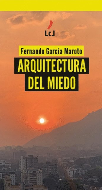 Fernando Garcia Maroto - Arquitectura del miedo, E-bok
