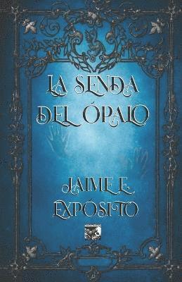 Jaime E Expósito - senda del Ópalo, Häftad