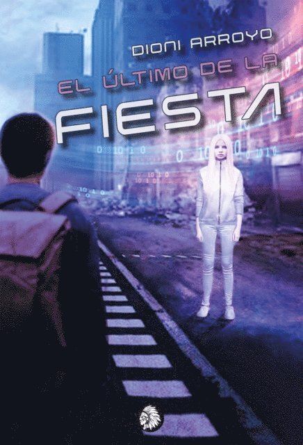 Dioni Arroyo - El último de la fiesta, E-bok