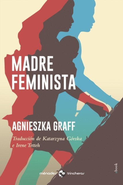 Agnieszka Graff - Madre feminista, E-bok
