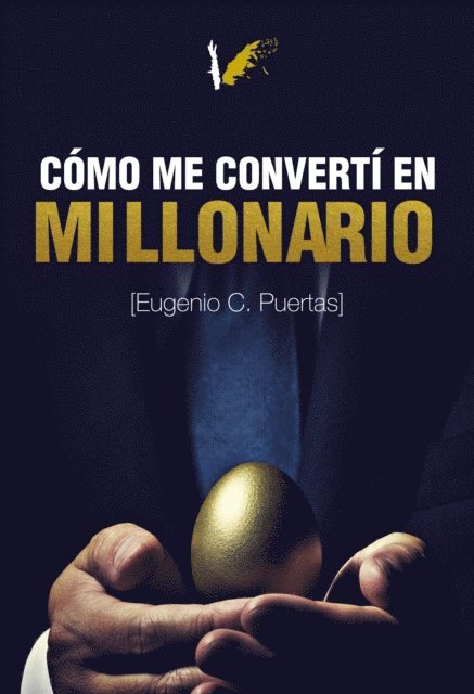 Eugenio Carrero Puertas, Isabel Montes - Cómo me convertí en millonario, E-bok