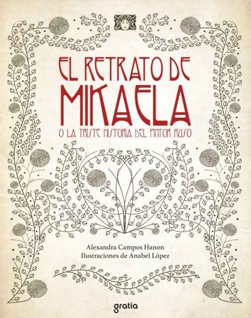 Alexandra Campos Hanon, Valeria Le Duc Limon Lason - El retrato de Mikaela o la triste historia del pintor ruso, E-bok