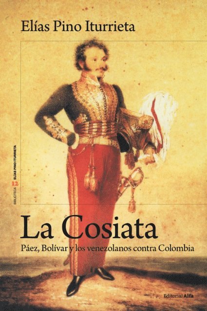 Elias Pino Iturrieta - La Cosiata, E-bok