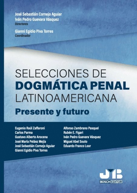 Jose Sebastian Cornejo Aguiar, Ivan Pedro Guevara Vasquez, Gianni Egidio Piva Torres - Selecciones de dogmática penal latinoamericana, E-bok