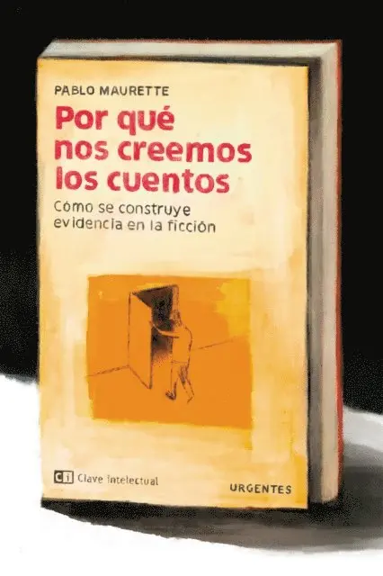 Pablo Maurette - Por qué nos creemos los cuentos, E-bok. Tillgänglighet: Lägg i varukorg