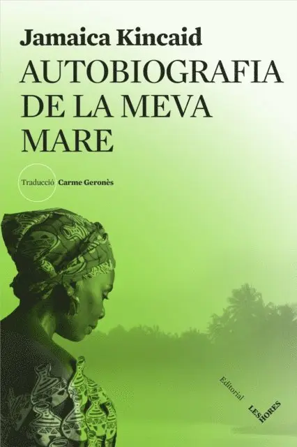 Jamaica Kincaid - Autobiografia de la meva mare, E-bok. Tillgänglighet: Lägg i varukorg