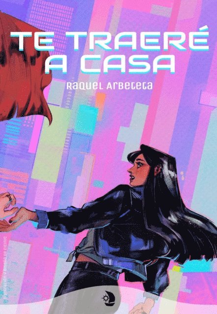Raquel Arbeteta - Te traeré a casa, E-bok