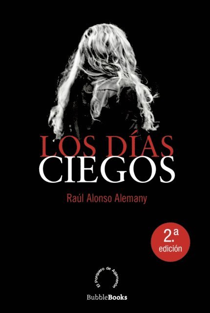 Raul Alonso Alemany - Los días ciegos, E-bok
