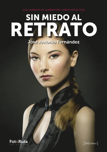 Jose Antonio Fernandez - Sin miedo al retrato, E-bok