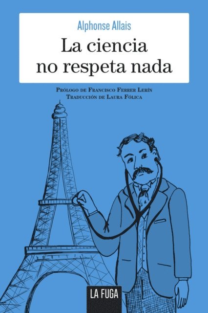 Alphonse Allais - La ciencia no respeta nada, E-bok