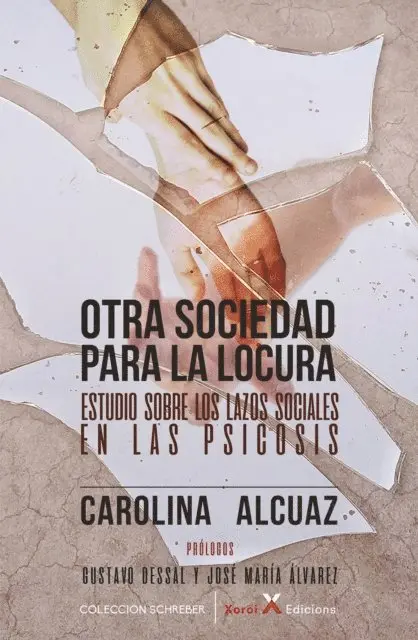 Carolina Alcuaz - Otra sociedad para la locura, E-bok. Tillgänglighet: Lägg i varukorg