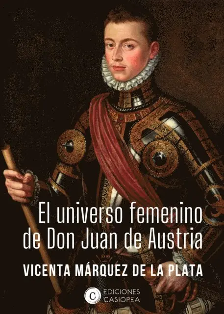 Vicenta Marquez de la Plata - El universo femenino de don Juan de Austria, E-bok. Tillgänglighet: Lägg i varukorg