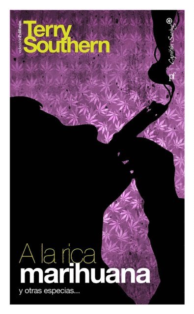 Terry Southern - A la rica marihuana y otras especias..., E-bok