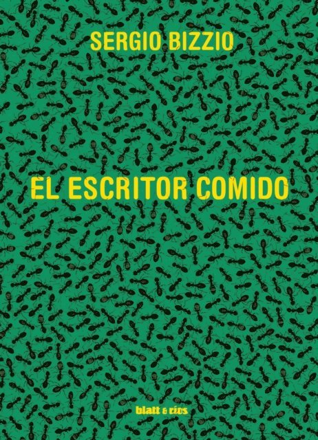 Sergio Bizzio - El escritor comido, E-bok
