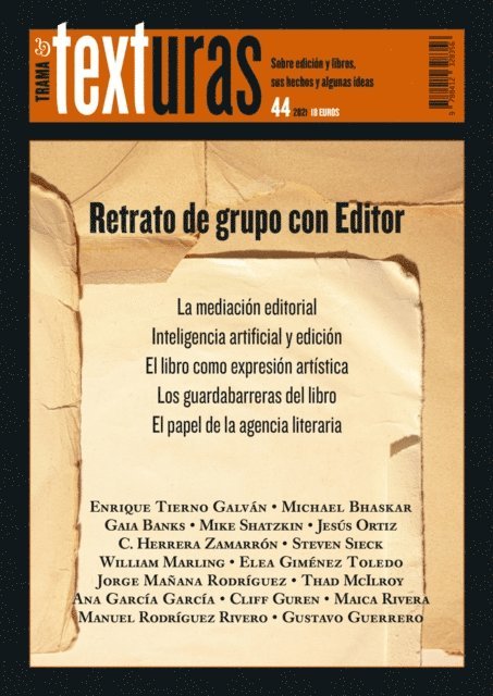 Maica Rivera, Gaia Banks, Steven Sieck, Thad Mcilroy, Cliff Guren, Mike Shatzkin, Jesus Ortiz, Carolina Herrera Zamarron, Jorge Manana Rodriguez, Ana Garcia Garcia, William Marling, Manuel Rodriguez Rivero, Elea Gimenez Toledo, Michael Bhaskar, Gustavo Guerrero - Texturas 44: Retrato de grupo con Editor, E-bok