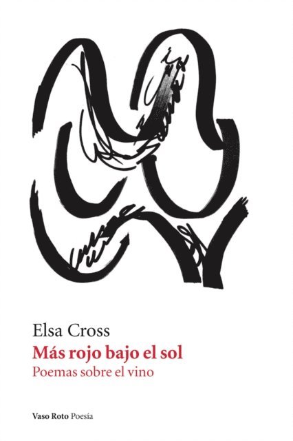 Elsa Cross - Más rojo bajo el sol, E-bok